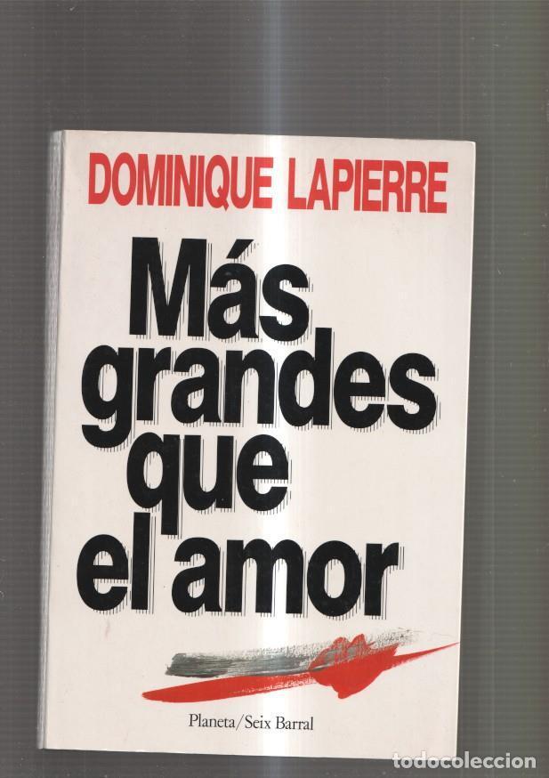 Libri di seconda mano: Mas grandes que el amor - Dominique Lapierre