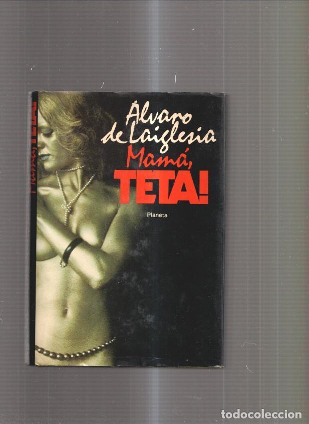 Libros: Mama, TETA ! - Alvaro de Laiglesia - Foto 1
