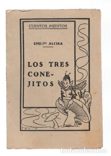 Libros: Cuentos Ineditos: Los tres conejitos - Emilio Alcira - Foto 1