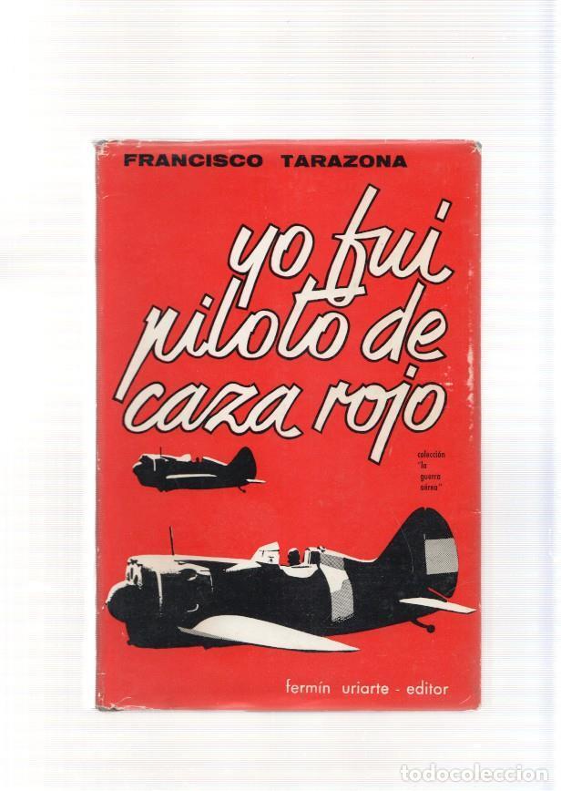 Libros: Yo fui piloto de caza rojo - Francisco Tarazona