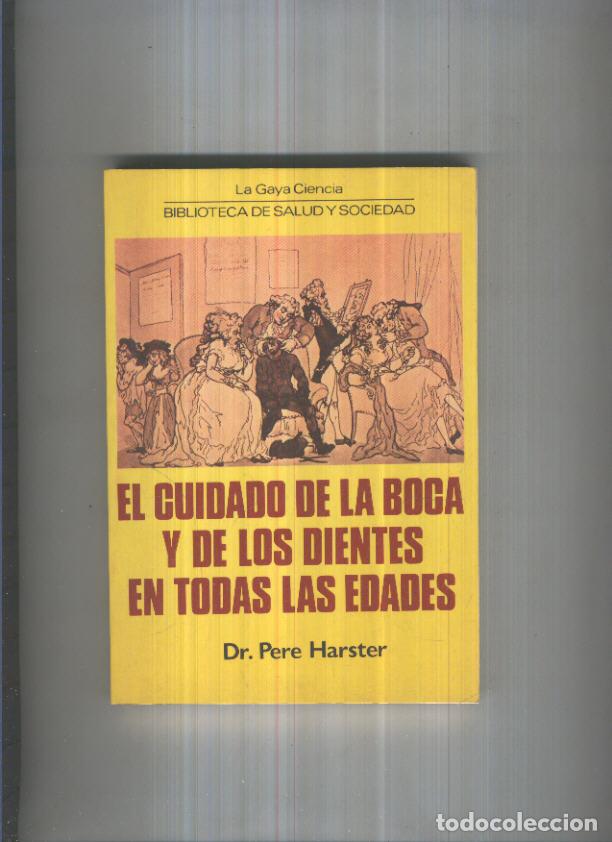 Libri di seconda mano: Biblioteca Salud y Sociedad numero 07: El cuidado de la boca y de los dientes en todas las edades -