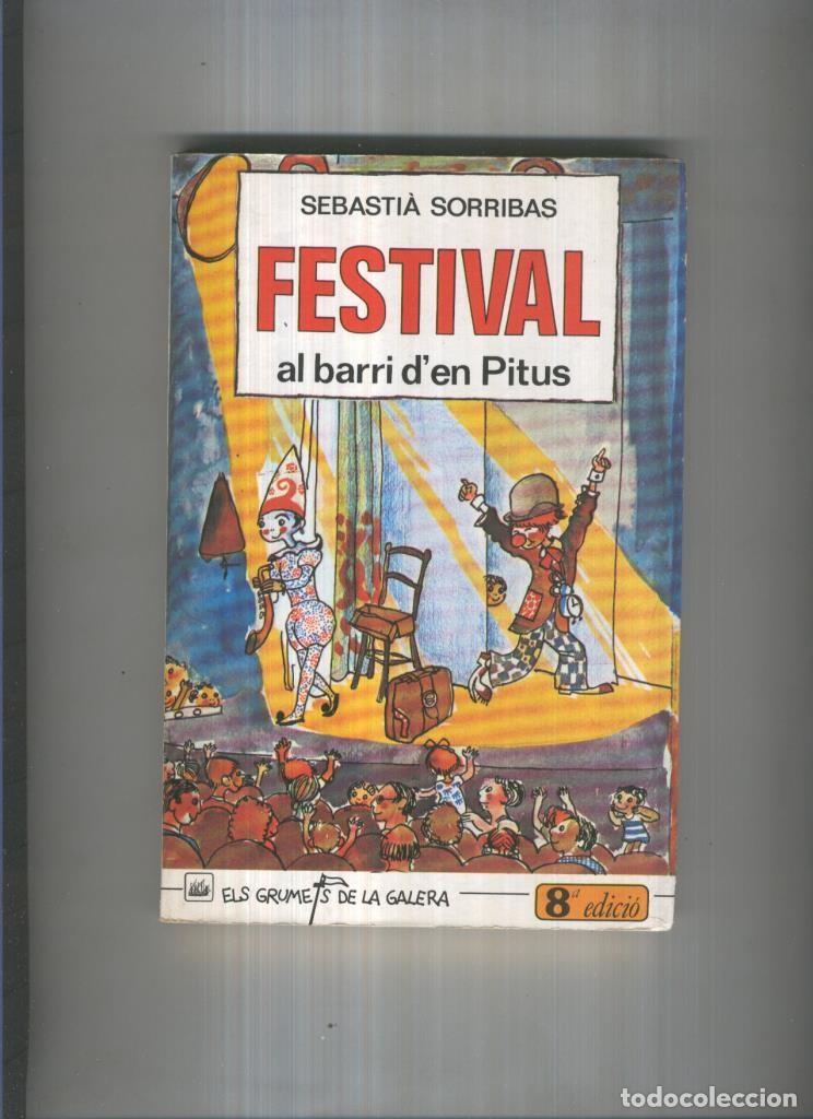 Libri di seconda mano: Els Grumets de la Galera: Festival al barri d en Pitus (octava edicio) - Sebastia Sorribas