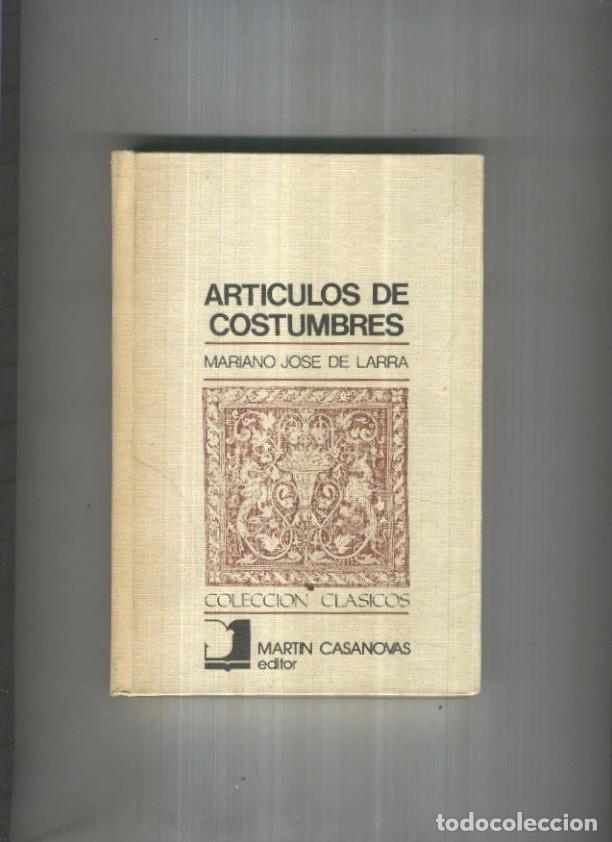Libri di seconda mano: Coleccion Clasicos: Articulos de costumbres de Mariano Jose de Larra - Mariano Jose de Larra