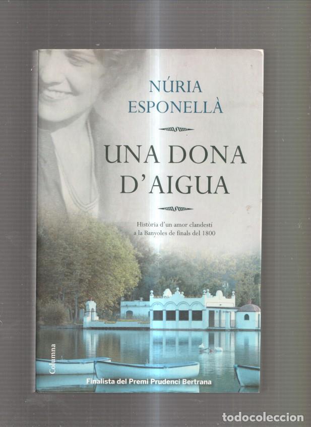 Libri di seconda mano: Una dona d aigua - Nuria Esponella
