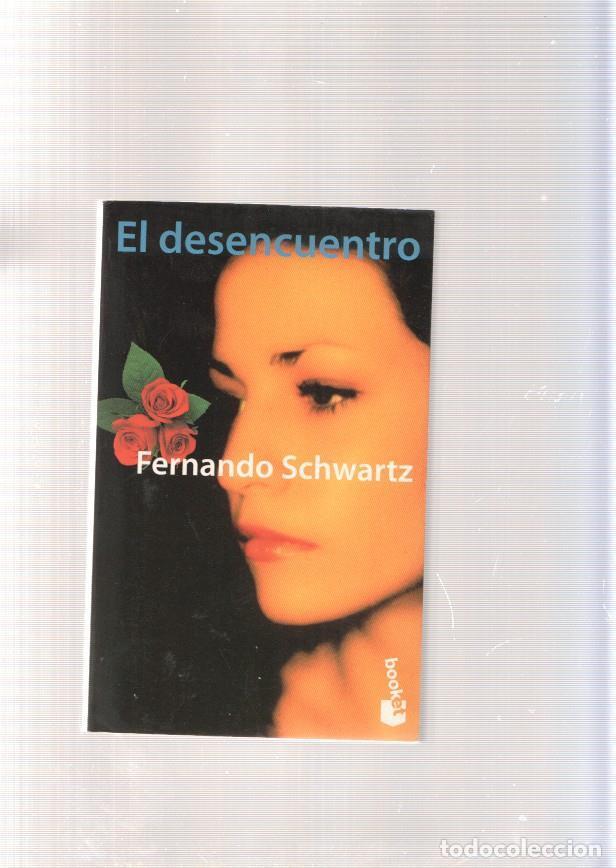 Libros: El desencuentro - Fernando Schwartz - Foto 1