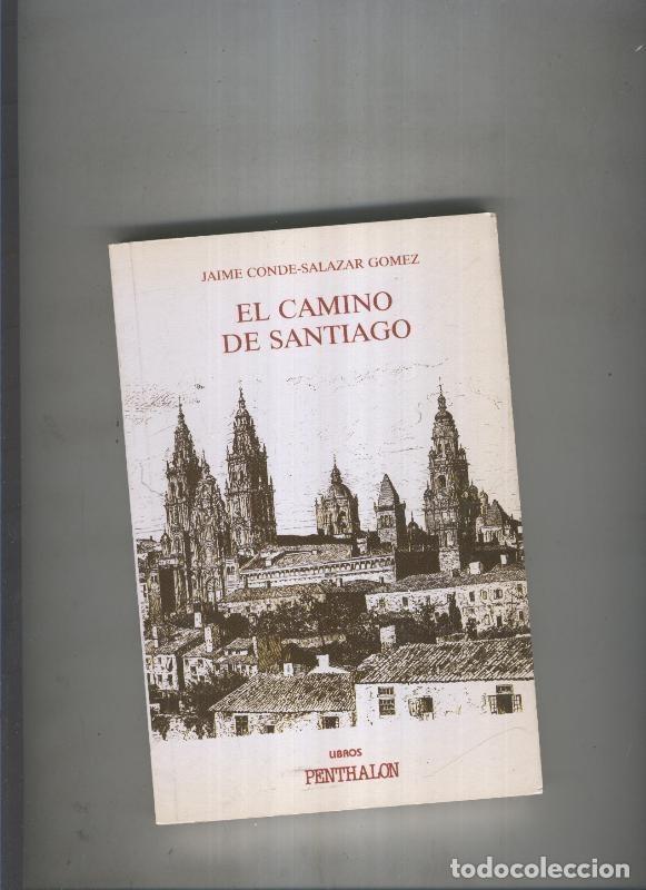 B&uuml;cher: El camino de Santiago - Jaime Conde Salazar Gomez