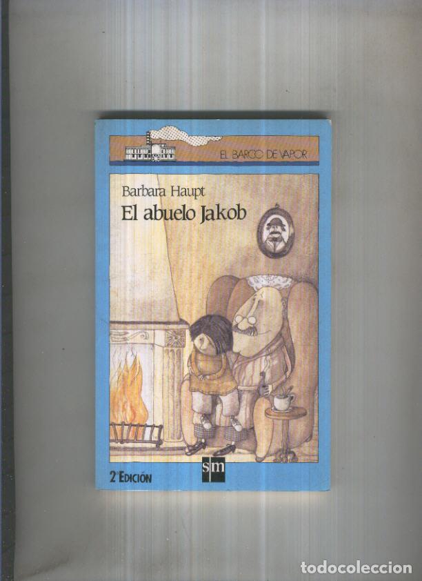 B&uuml;cher: Coleccion El Barco de Vapor: El abuelo Jakob (segunda edicion) - Barbara Haupt