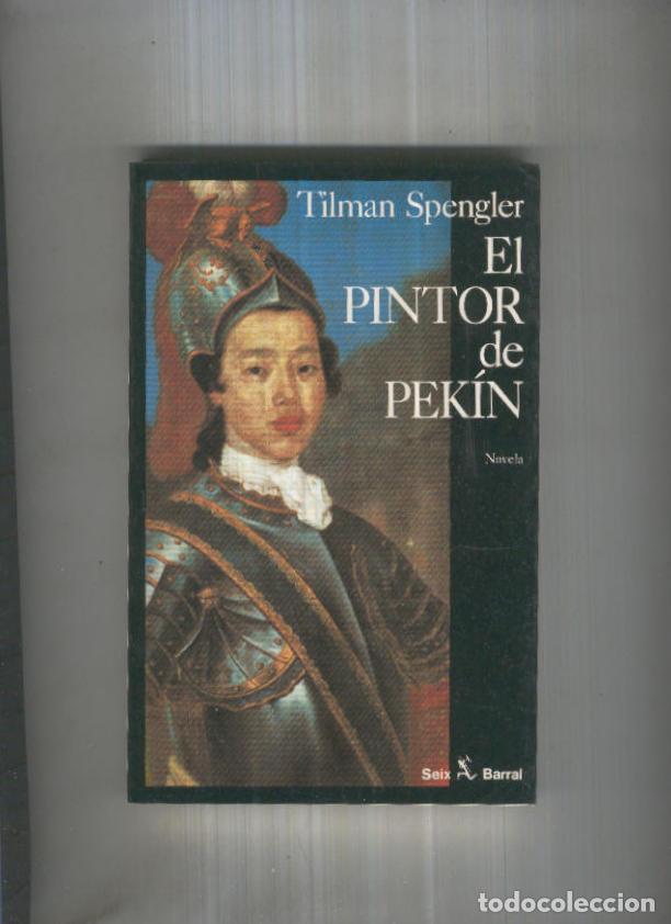 Libros: El pintor de Pekin - Tilman Spengler - Foto 1