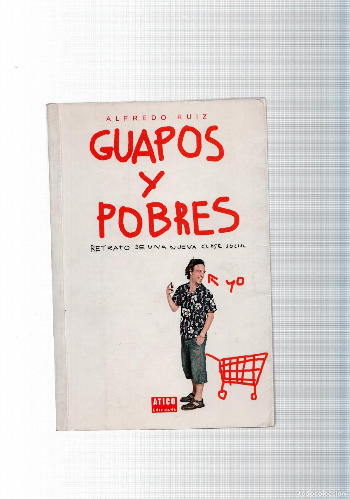 B&uuml;cher: Guapos y pobres. Retrato de una nueva clase social - Alfredo Ruiz