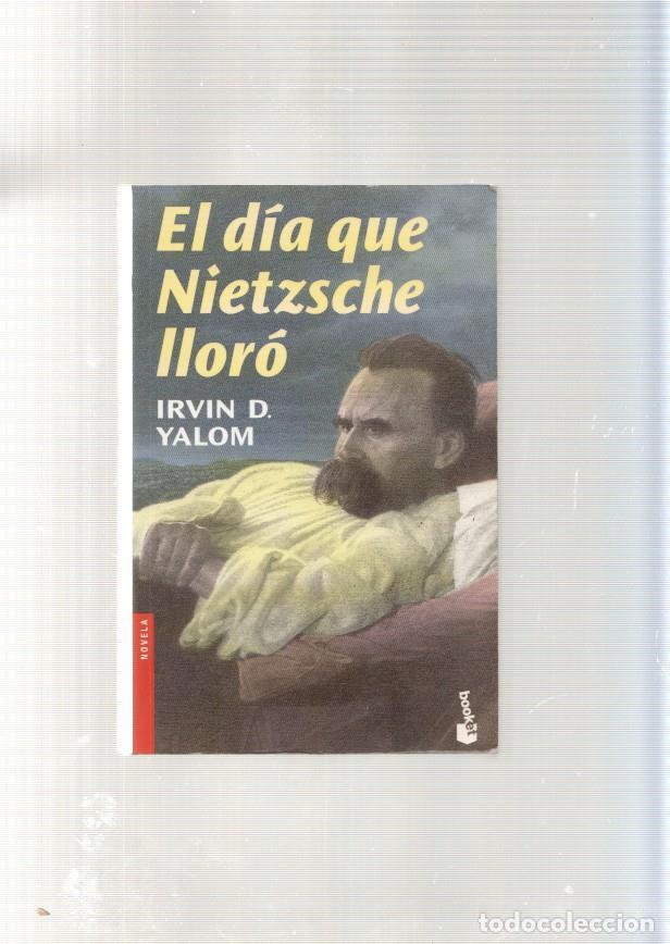Libros: El dia que Nietzsche lloro - Irvin D. Yalom - Foto 1