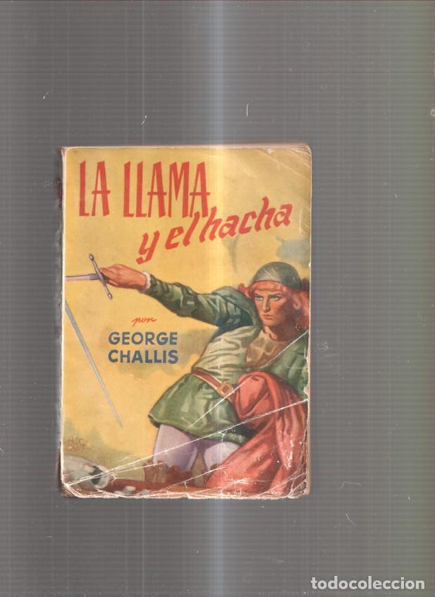 Libros: La llama y el hacha - George Challis - Foto 1