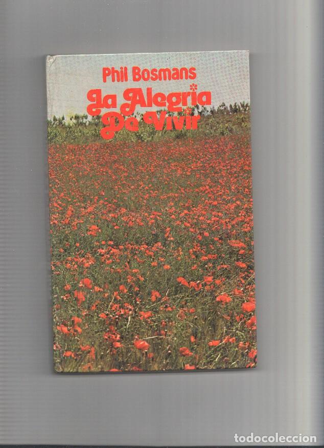 Libros: La alegria de vivir - Phil Bosmans - Foto 1
