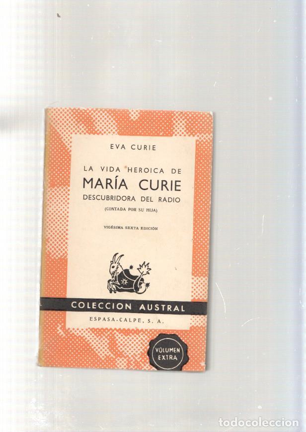 Libri di seconda mano: La vida heroica de Maria Curie descubridora del Radio ( contada por su hija ) - Eva Curie