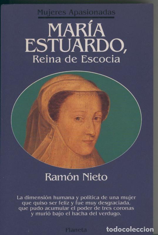 Libri di seconda mano: Maria Estuardo. Reina de Escocia - Ramon Nieto