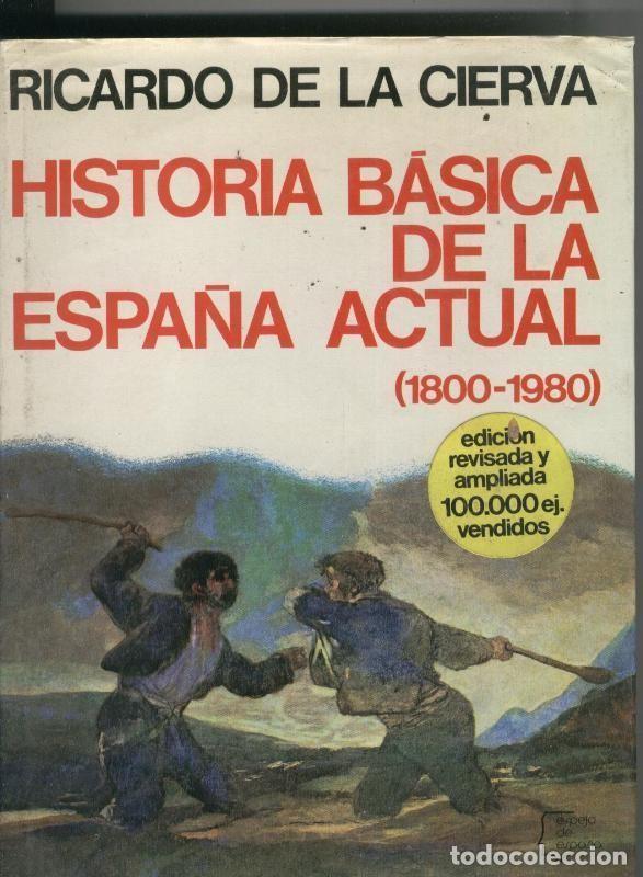B&uuml;cher: Espejo de Espa&ntilde;a numero 008: Historia basica de la Espa&ntilde;a actual ( 1800-1980 ) - Ricardo de la Cierv