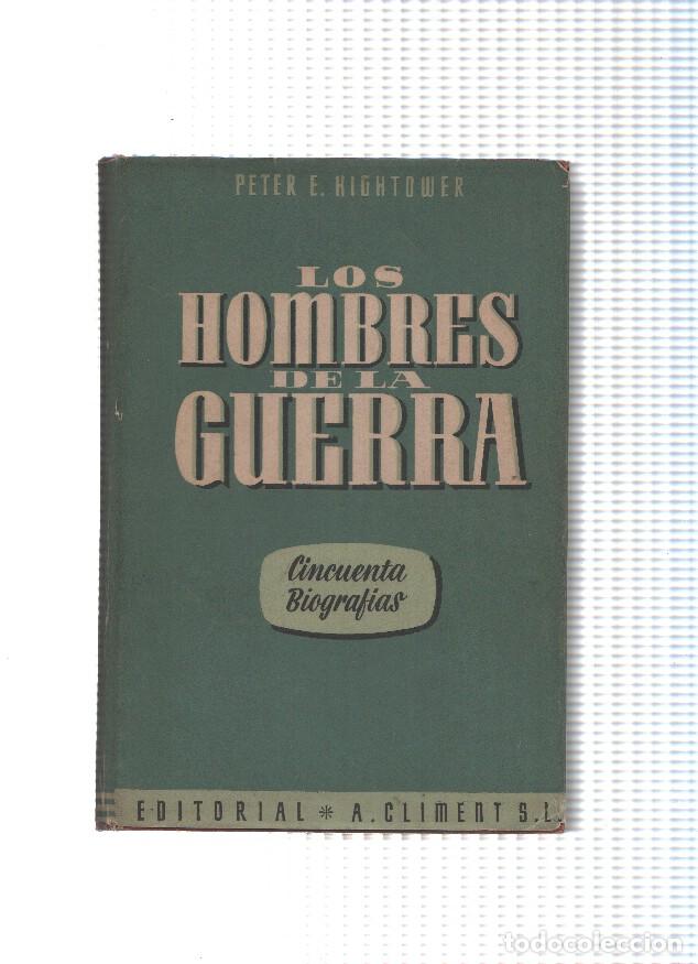 Libri di seconda mano: Coleccion Actualidad y reportajes numero 05: Los hombres de la guerra: cincuenta biografias - Peter