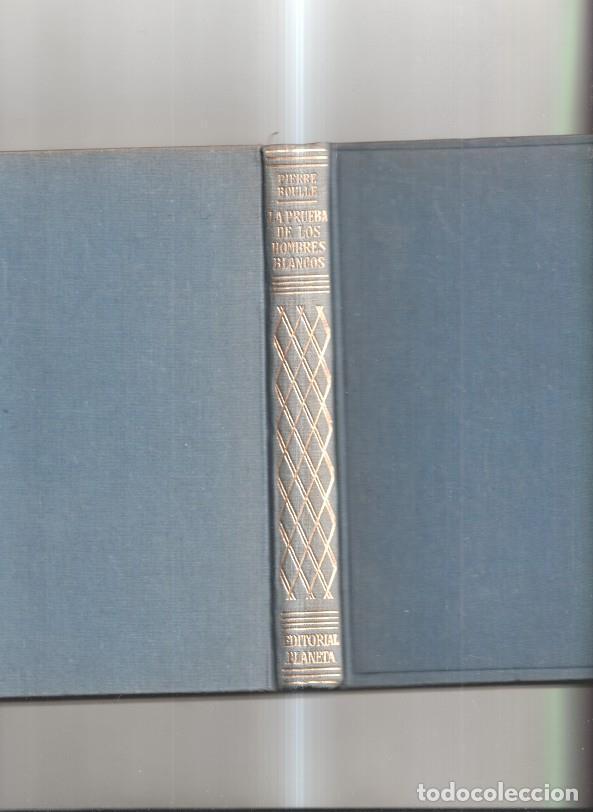 Libros: La prueba de los hombres blancos - Pierre Boulle - Foto 1