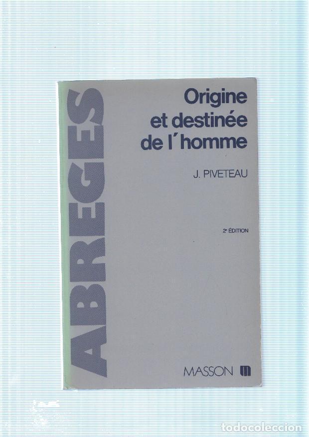 Libri di seconda mano: Origine et destinee de l homme - Jean Piveteau