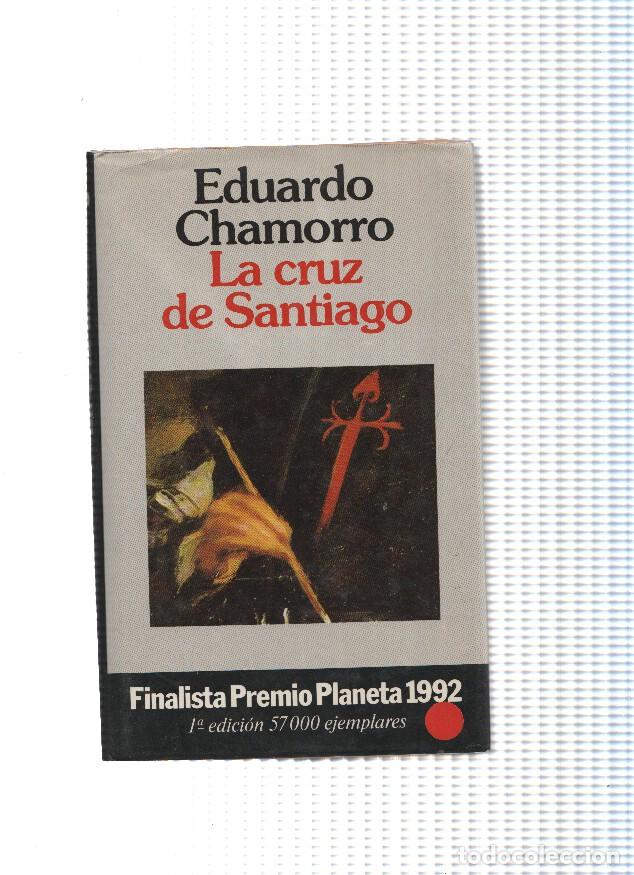 Libros: La cruz de Santiago - Eduardo Chamorro - Foto 1