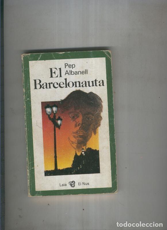 Libri di seconda mano: El Barcelonauta (septima edicion) - Pep Albanell