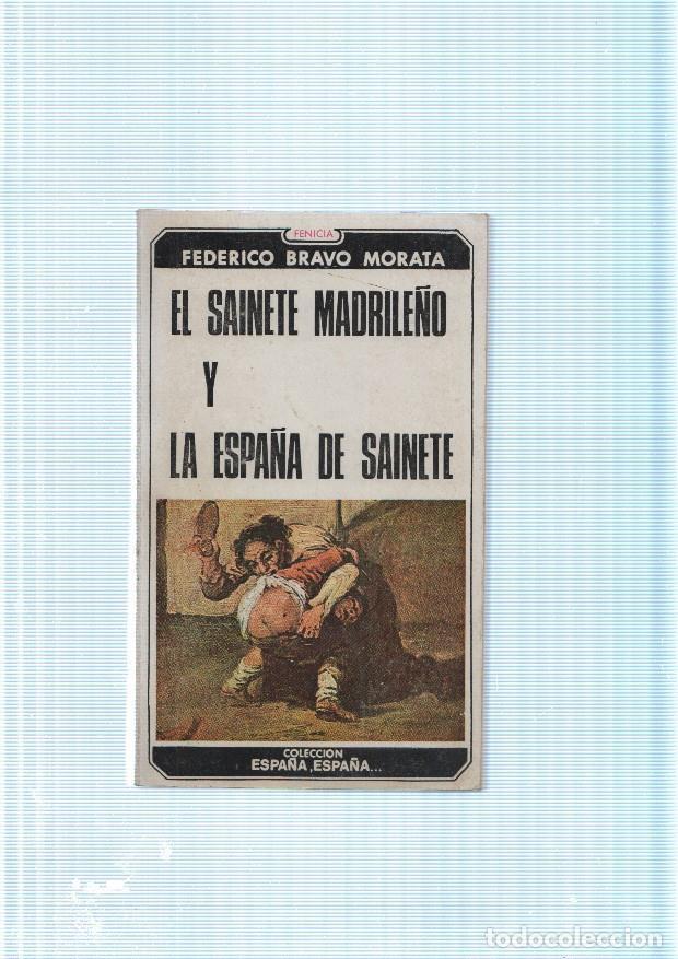 Libri di seconda mano: El Sainete Madrile&ntilde;o y la Espa&ntilde;a del Sainete - Federico Bravo Morata