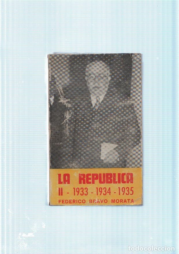 Libri di seconda mano: La Republica II 1933-1934-1935 - Federico Bravo Morata