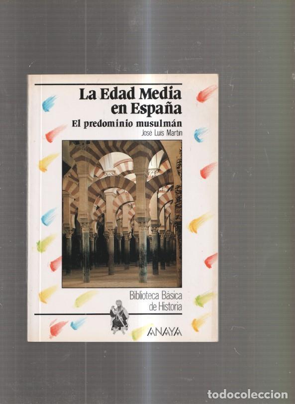 Libri di seconda mano: La Edad Media en Espa&ntilde;a. El predominio musulman - Jose Luis Martin