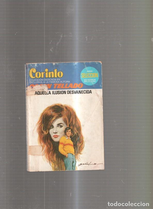 Libri di seconda mano: Coleccion Corinto numero 752: Aquella ilusion desvanecida - Corin Tellado