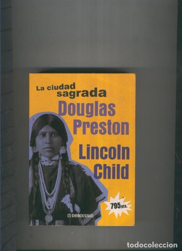 Libros: La ciudad sagrada - Douglas Preston y L. Child - Foto 1
