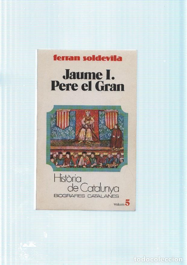 Libros: Jaume I. Pere el Gran - Ferran Soldevila - Foto 1