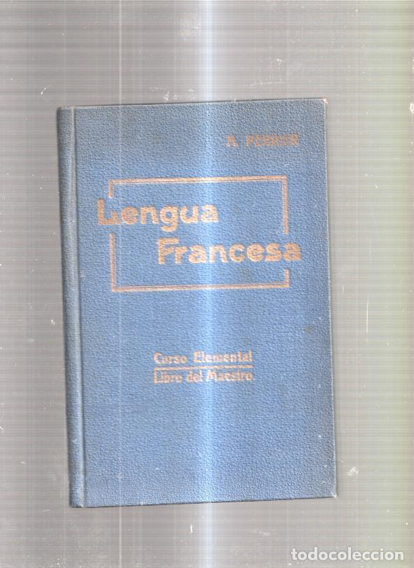 Libros: Lengua francesa. Curso elemental. Libro del maestro - Alphonse Perrier - Foto 1