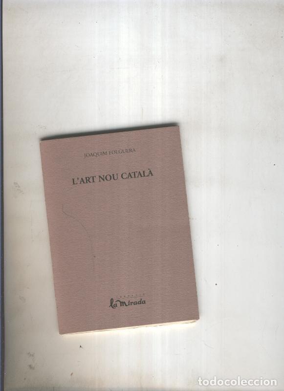 Libri di seconda mano: L art nou catala - Joaquim Folguera