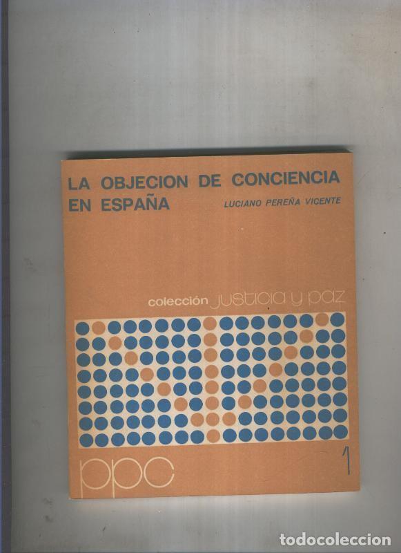 Libri di seconda mano: La objecion de conciencia en Espa&ntilde;a - Luciano Pere&ntilde;a Vicente