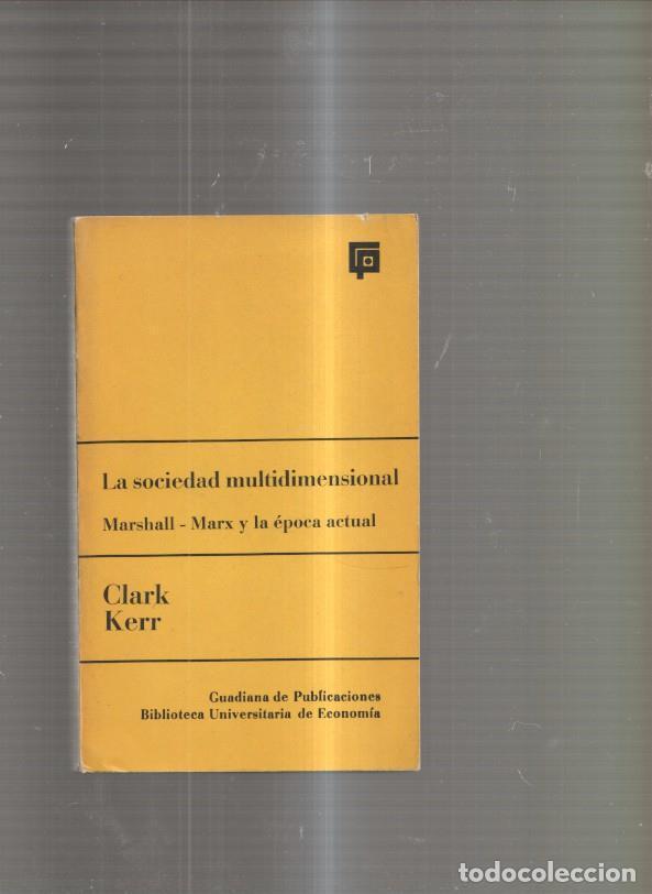 Libros: La sociedad multidimensional Marshall-Mars y la epoca actual - Clark Kerr - Foto 1