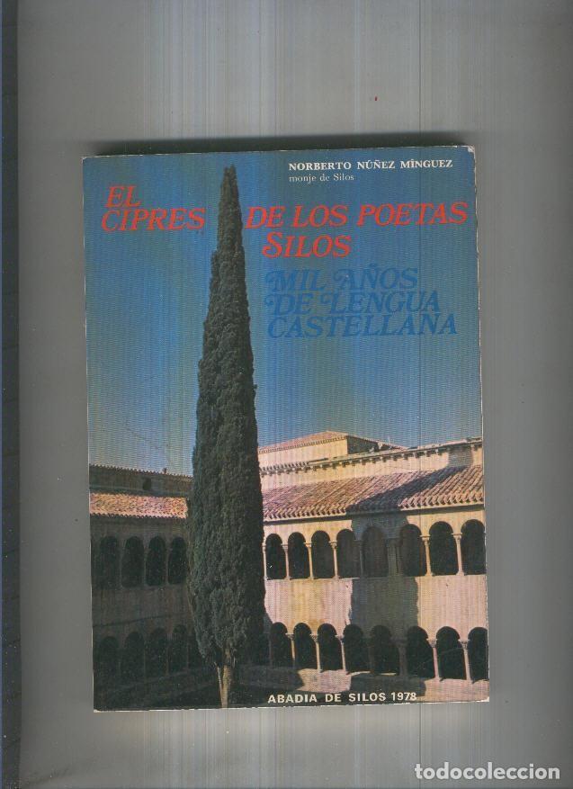 Libri di seconda mano: El cipres de los poetas. Silos, mil a&ntilde;os de lengua castellana - Norberto Nu&ntilde;ez Minguez