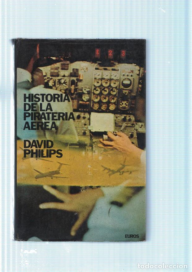 Libros: Historia de la pirateria aerea - David Phillips - Foto 1