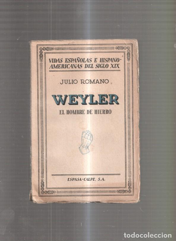 B&uuml;cher: Weyler. El Hombre de Hierro - Julio Romano