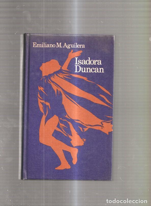 Libros: Isadora Duncan - Emiliano M. Aguilera - Foto 1