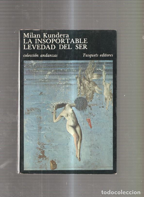 Libros: La Insoportable Levedad del Ser - Milan Kundera - Foto 1