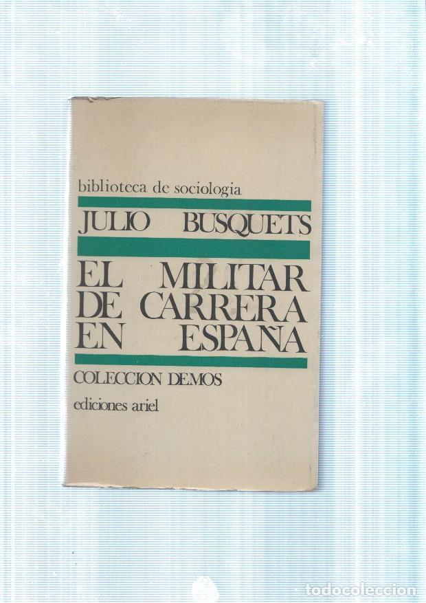 Libri di seconda mano: El militar de Carrera en Espa&ntilde;a - Julio Busquets