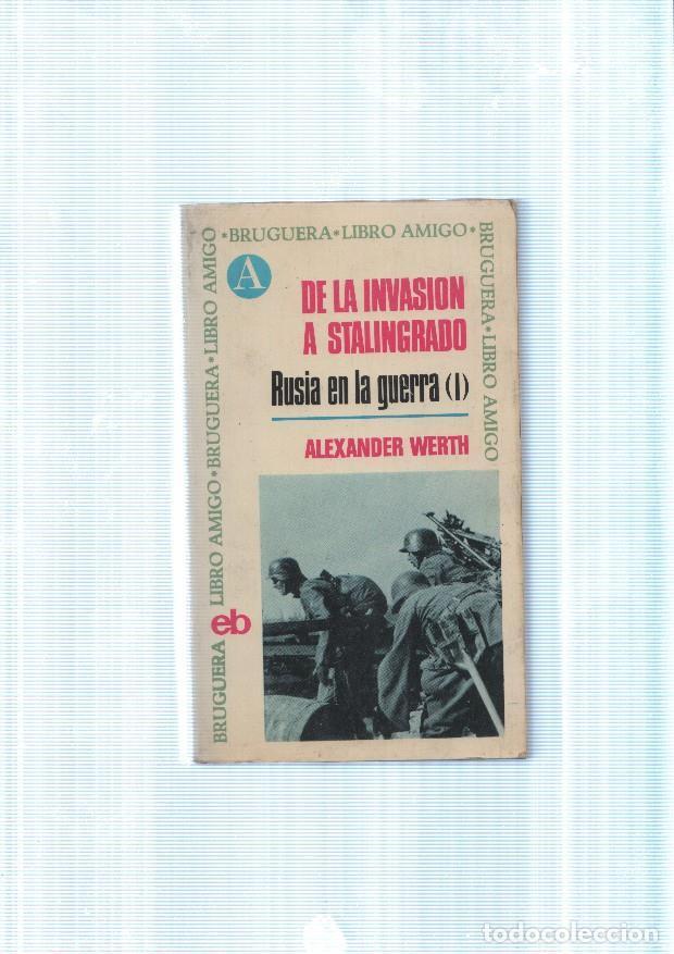 B&uuml;cher: De la invasion a Stalingrado. Rusia en la Guerra ( I ) - Alexander Werth