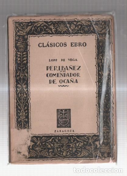 Libros: Clasicos Ebro: Periba&ntilde;ez y el comendador de Oca&ntilde;a - Lope de Vega