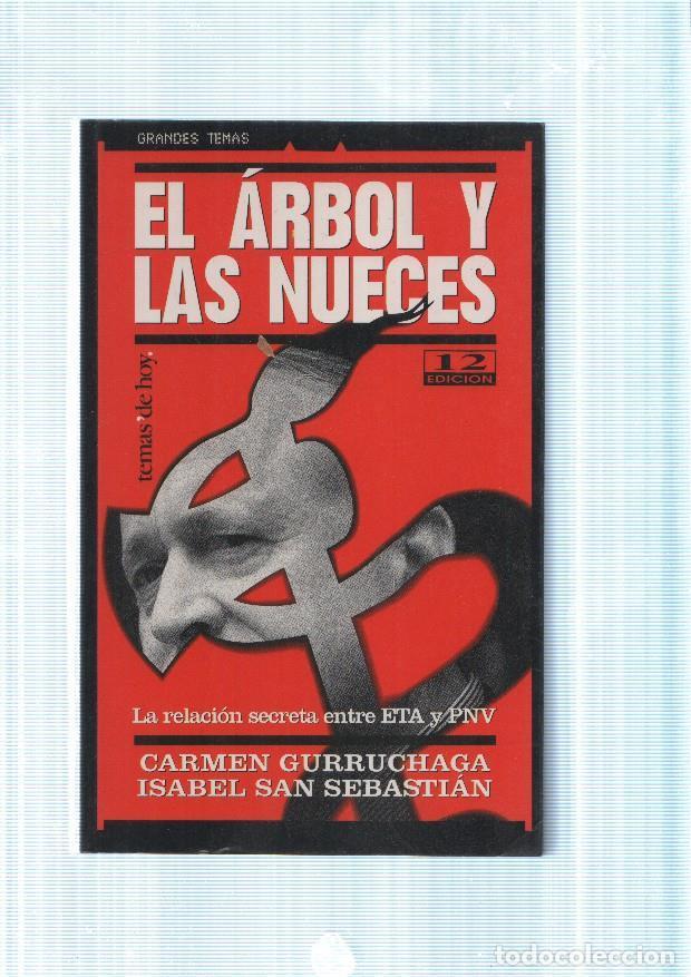 Libri di seconda mano: El Arbol y las Nueces. La relacion secreta entre ETA y PNV - Carmen Guruchaga, Isabel San Sebastian