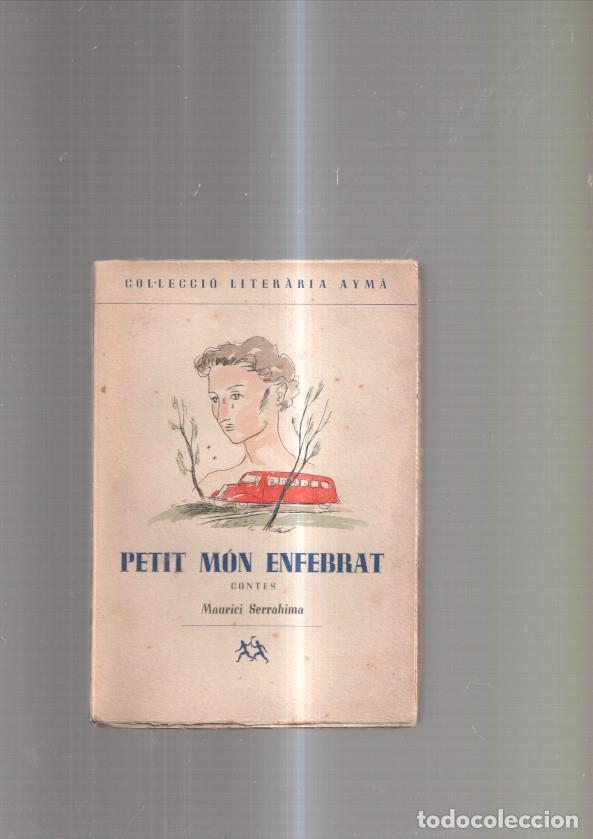 Libros: Petit mon enfebrat - Maurici Serrahima - Foto 1