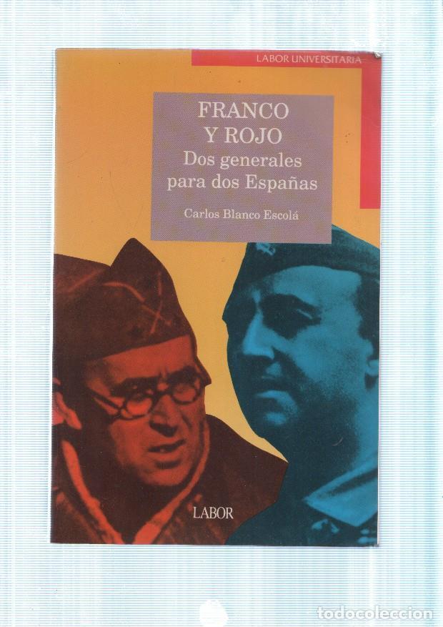 Libros: Franco y Rojo. Dos generales para dos Espa&ntilde;as - Carlos Blanco Escola