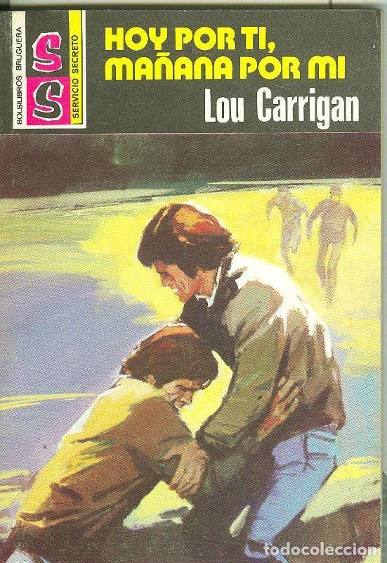 Libri di seconda mano: Lou Carrigan: Servicio Secreto SS: Hoy por ti, ma&ntilde;ana por mi - Lou Carrigan
