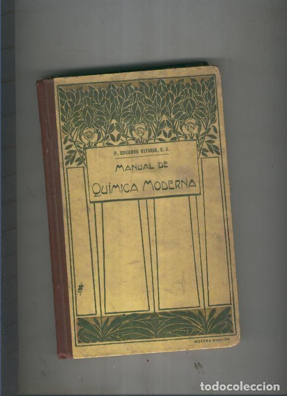 Libri di seconda mano: Manual de quimica moderna (novena edicion 1926) - P. Eduardo Vitoria SJ.