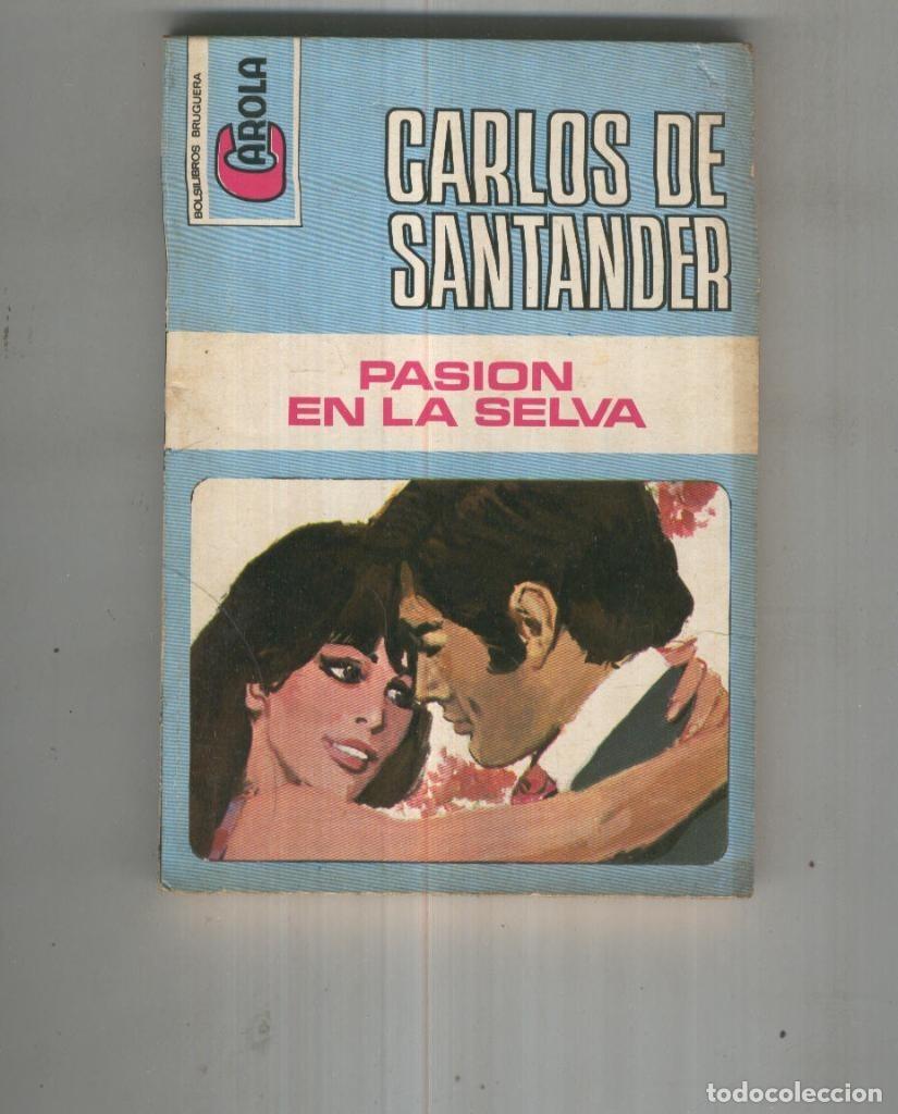 Libri di seconda mano: Pasion en la selva - Carlos de Santander