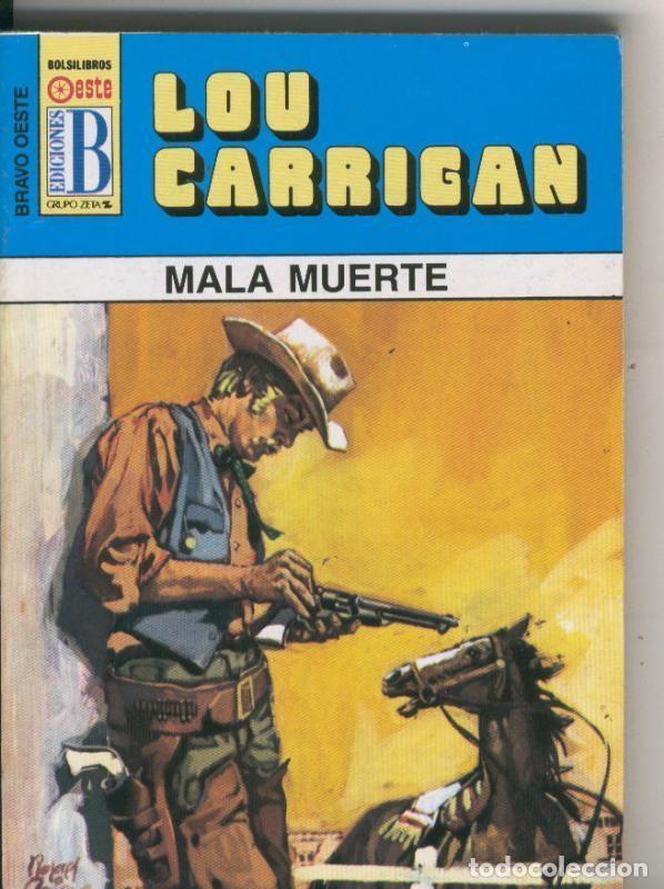 Libros: BOLSILIBRO: Bravo Oeste azul numero 287: Mala muerte - Lou Carrigan