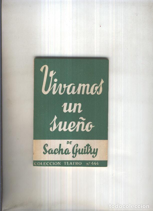 Libri di seconda mano: Teatro numero 444: Vivamos un sue&ntilde;o - Sacha Guitry